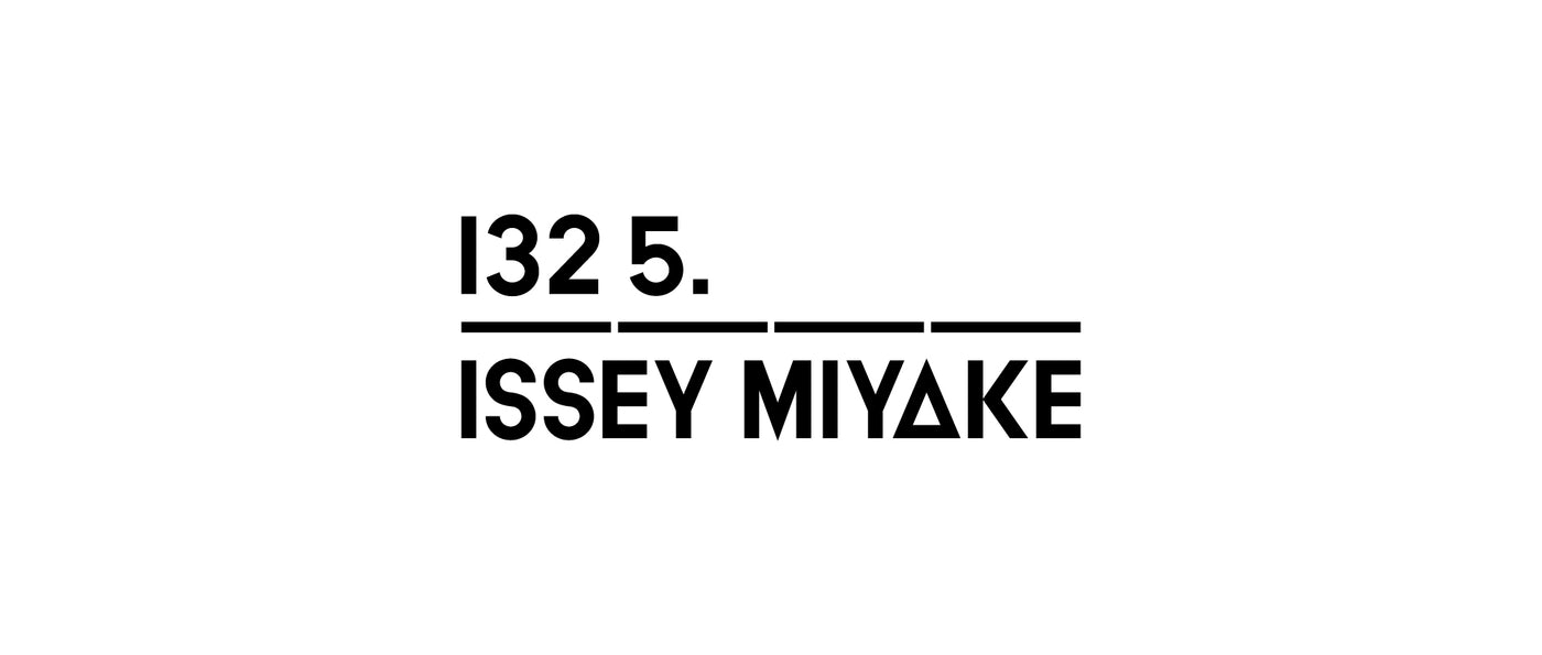 132 5. ISSEY MIYAKE / BASICS SERIES